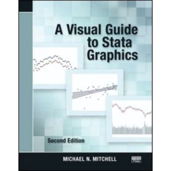 Pre-Owned A Visual Guide to Stata Graphics, Second Edition (Paperback) 1597180394 9781597180399