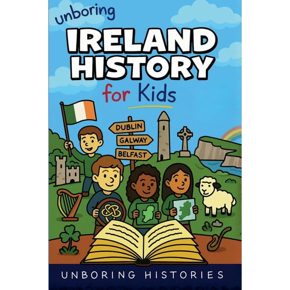A Visual Learning Guide to European Hist Unboring Ireland History for Kids, Book 6, (Paperback)