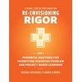 thumbnail image 1 of Visual, Step-By-Step Guide for Re-Envisi A Visual, Step- By- Step Guide for Re-Envisioning Rigor: Powerful Routines for Promoting Rigorous Problem- and Project-B, Book 2, (Paperback), 1 of 1