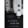 thumbnail image 1 of A Voice in the Tide: How I Spoke My Truth in the Undertow of Denial and Self-Blame, (Paperback), 1 of 1