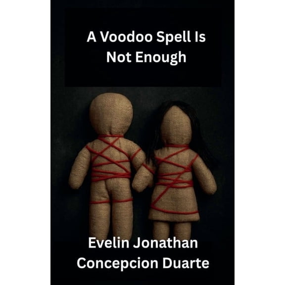 A Voodoo Spell Is Not Enough, (Paperback)