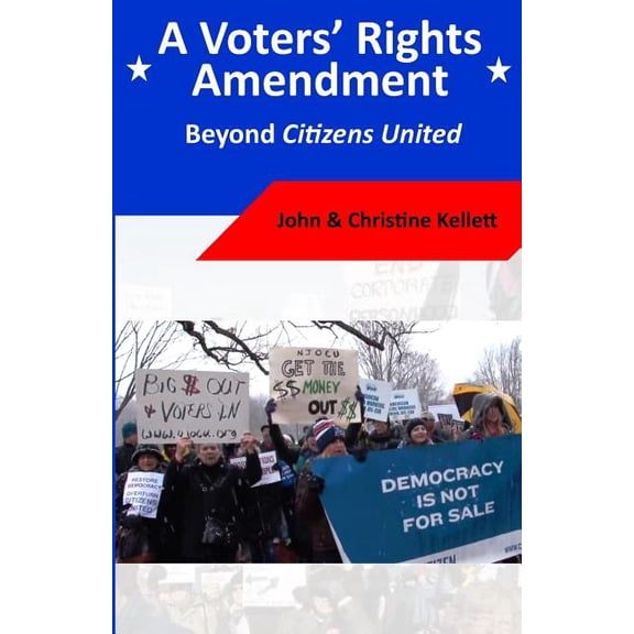 A Voters' Rights Amendment: Beyond Citizens United