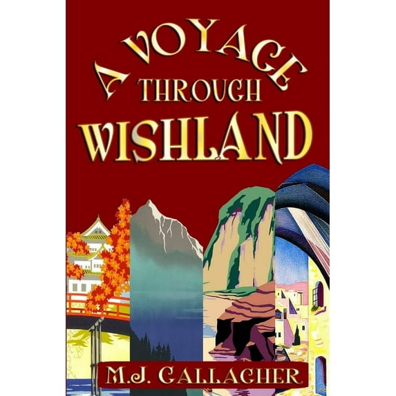A Voyage Through Wishland, (Paperback)