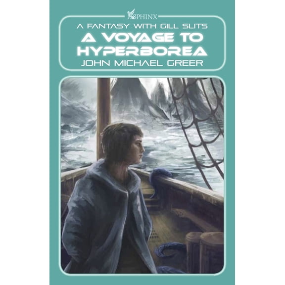 Haliverse A Voyage to Hyperborea: A Fantasy with Gill Slits, (Paperback)