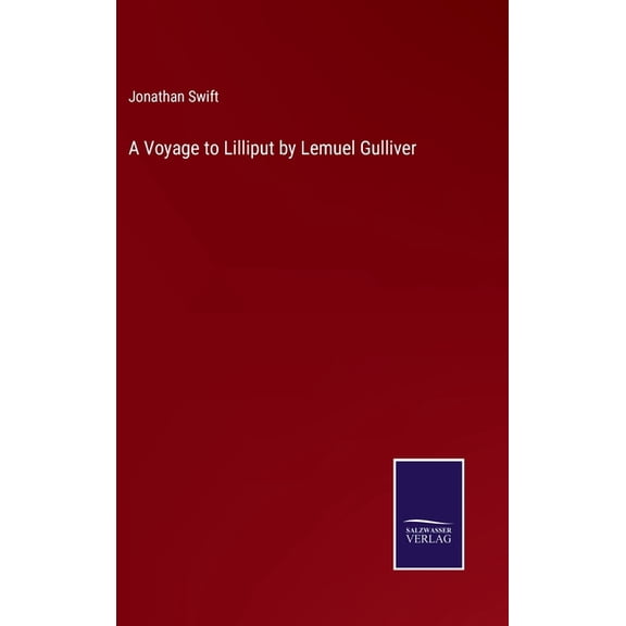 A Voyage to Lilliput by Lemuel Gulliver (Hardcover)
