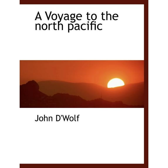 A Voyage to the North Pacific (Paperback)