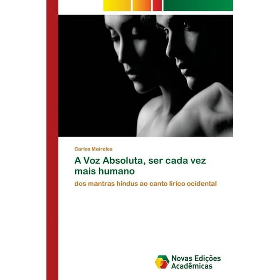 A Voz Absoluta, ser cada vez mais humano (Paperback)
