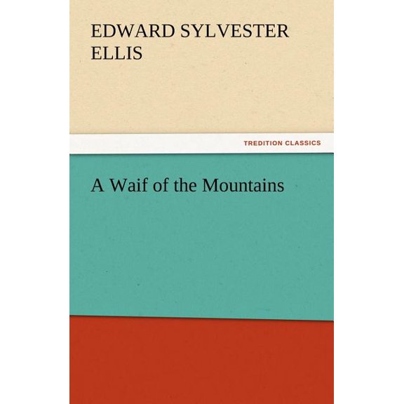 A Waif of the Mountains (Paperback)