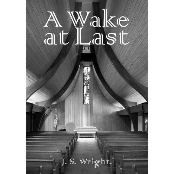 A Wake at Last, (Paperback)