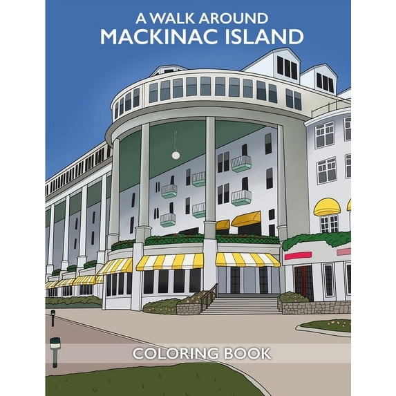A Walk Around Mackinac Island Coloring Book, (Paperback)