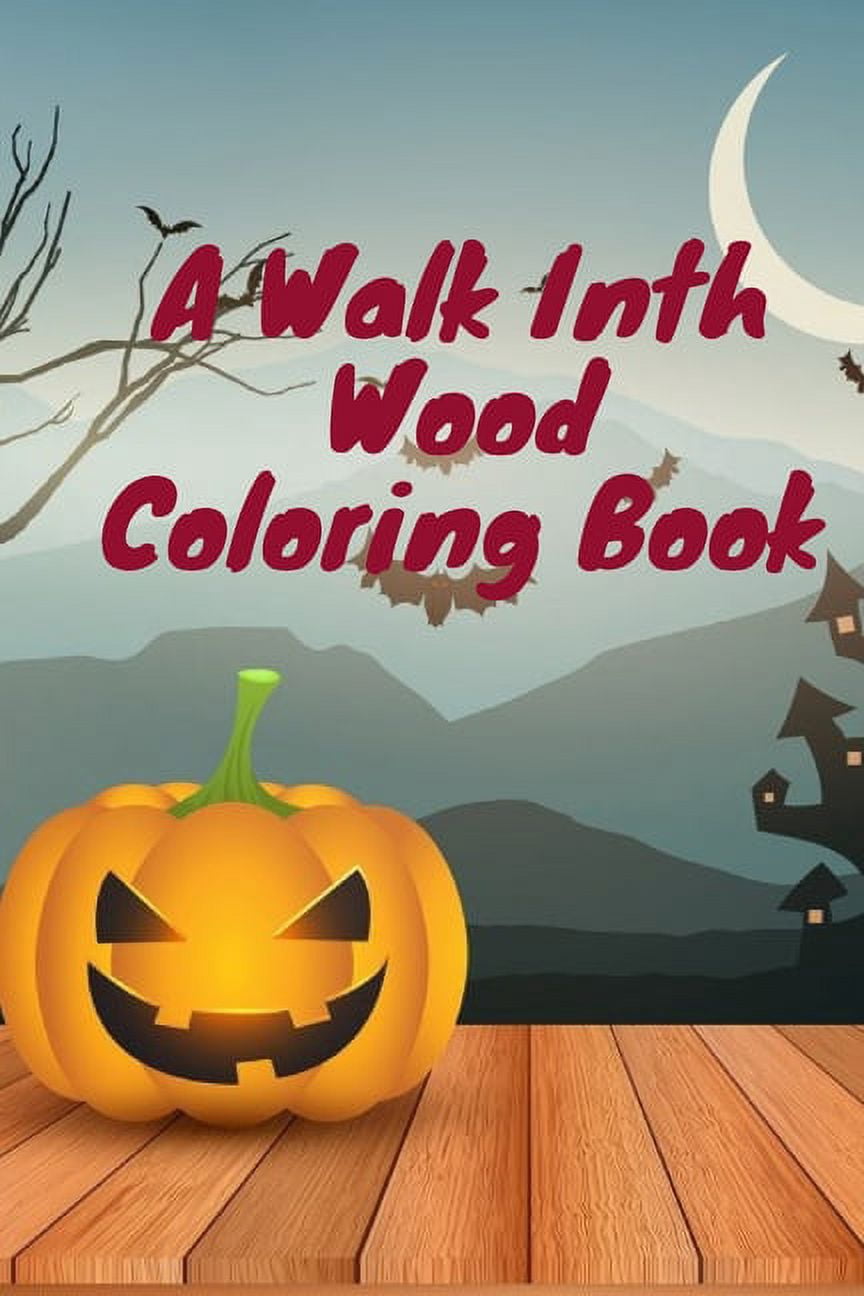 A Walk Inth Wood Coloring Book (Paperback)