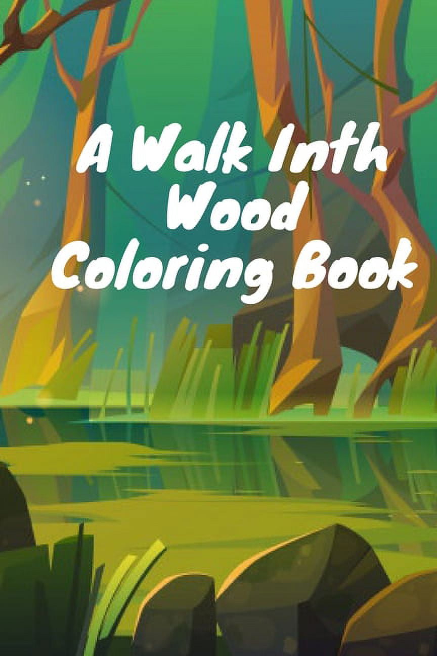 A Walk Inth Wood Coloring Book (Paperback)(Large Print)