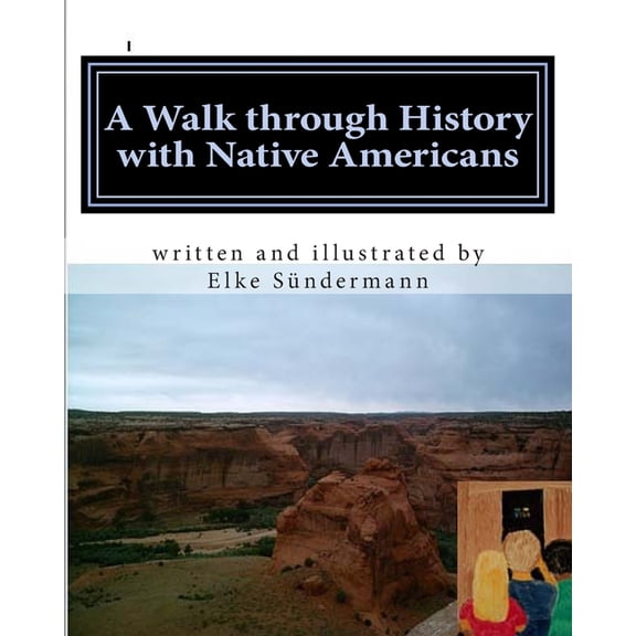 A Walk Through History with Native Americans: Time Travels, (Paperback)