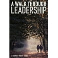 thumbnail image 1 of A Walk Through Leadership, (Paperback), 1 of 2