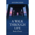 thumbnail image 1 of A Walk Through Life: Book of Poems, (Paperback), 1 of 1
