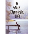 thumbnail image 1 of A Walk Through Life, (Paperback), 1 of 1