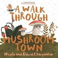 thumbnail image 1 of Pre-Owned A Walk Through Mushroom Town (Mushroom Gaps) Paperback, 1 of 1