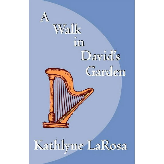 A Walk in David's Garden, (Paperback)