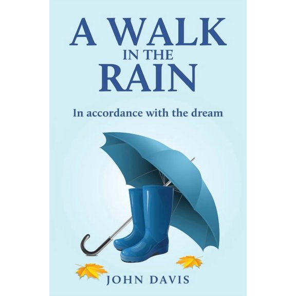 A Walk in the Rain: In accordance with the dream, (Paperback)