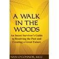 thumbnail image 1 of A Walk in the Woods: An Incest Survivor's Guide to Resolving the Past and Creating a Great Future, (Paperback), 1 of 1