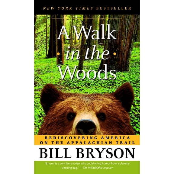 A Walk in the Woods: Rediscovering America on the Appalachian Trail, (Paperback)