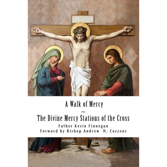 A Walk of Mercy : The Divine Mercy Stations of the Cross (Paperback)
