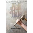 thumbnail image 1 of A Wall of Hate (Hardcover), 1 of 1