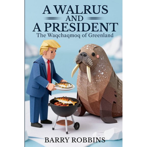 A Walrus and a President, (Paperback)
