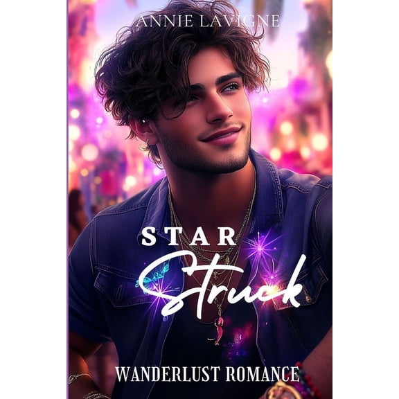 A Wanderlust Romance Star Struck (Wanderlust Romance Book 3), Book 3, (Paperback)