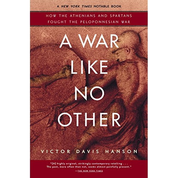 Pre-Owned A War Like No Other : How the Athenians and Spartans Fought the Peloponnesian War (Paperback) 9780812969702
