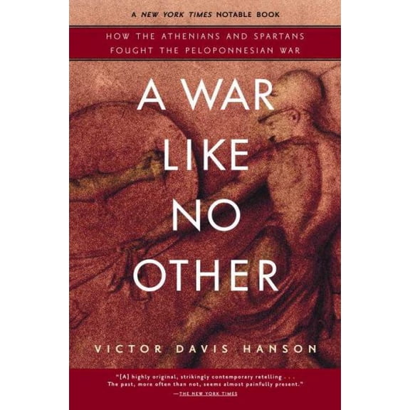 Pre-Owned A War Like No Other : How the Athenians and Spartans Fought the Peloponnesian War (Paperback) 9780812969702