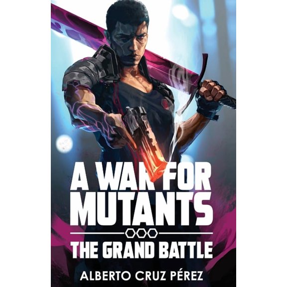 A War for Mutants A War For Mutants: The Grand Battle, Book 2, (Paperback)