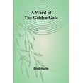 thumbnail image 1 of A Ward of the Golden Gate, (Paperback), 1 of 1