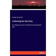 thumbnail image 1 of A Warning for the Crisis: Or, Popular errors involved in the present war, (Paperback), 1 of 1
