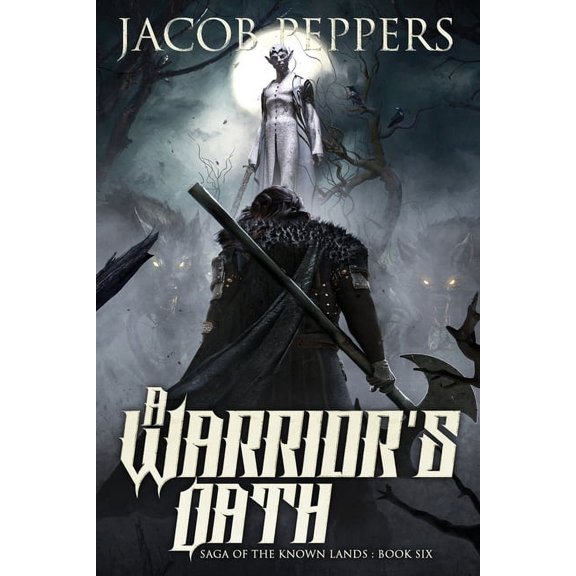 A Warrior's Oath: Book Six of Saga of the Known Lands, (Paperback)