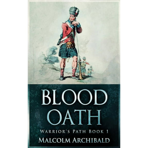 A Warrior's Path Blood Oath, Book 1, (Paperback)