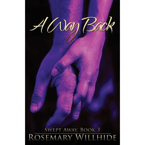 A Way Back: Swept Away, Book 3, (Paperback)