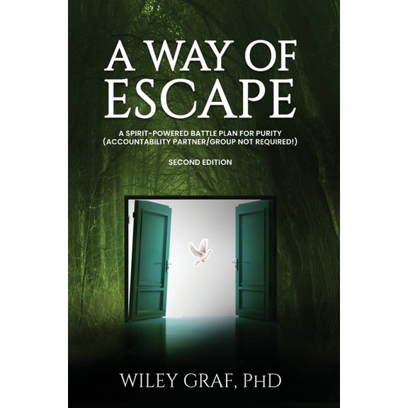 A Way of Escape: A Spirit-Powered Battle Plan for Purity (Accountability Partner/Group Not Required!) Second Edition, (Paperback)