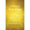thumbnail image 1 of A Way of Knowing (Hardcover), 1 of 1