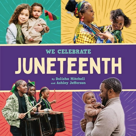 A We Celebrate Book Juneteenth (a We Celebrate Book): A Board Book, (Board Book)