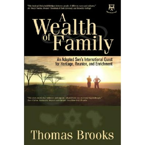 Pre-Owned A Wealth of Family: An Adopted Son's International Quest for Heritage, Reunion, and Enrichment (Paperback) 0977462935 9780977462933