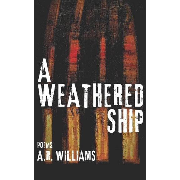 A Weathered Ship: Poems, (Paperback)