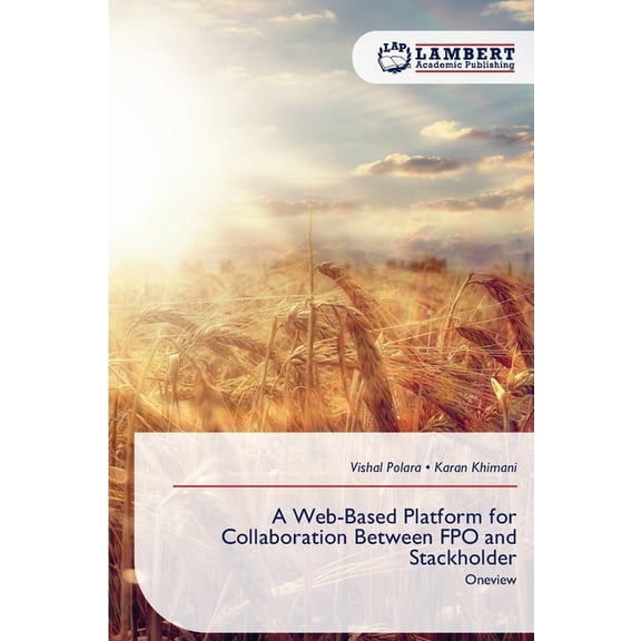 A Web-Based Platform for Collaboration Between FPO and Stackholder, (Paperback)