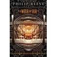 thumbnail image 1 of Pre-Owned A Web of Air (the Fever Crumb Trilogy, Book 2): Volume 2 (Paperback) 0545222176 9780545222174, 1 of 1