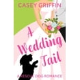 thumbnail image 1 of Pre-Owned A Wedding Tail: A Rescue Dog Romance: 3 Paperback, 1 of 1