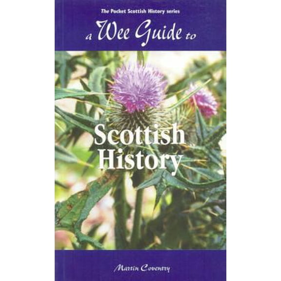 Pre-Owned A Wee Guide to Scottish History (Paperback) 1899874011 9781899874019