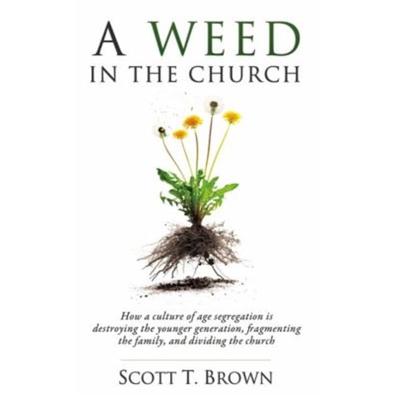 Pre-Owned A Weed in the Church (Paperback) 9780982056745