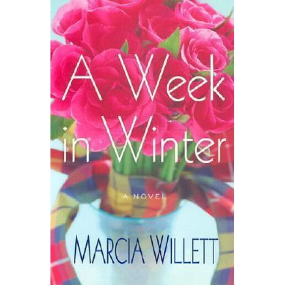 Pre-Owned A Week in Winter: A Novel (Hardcover) 0312287852 9780312287856