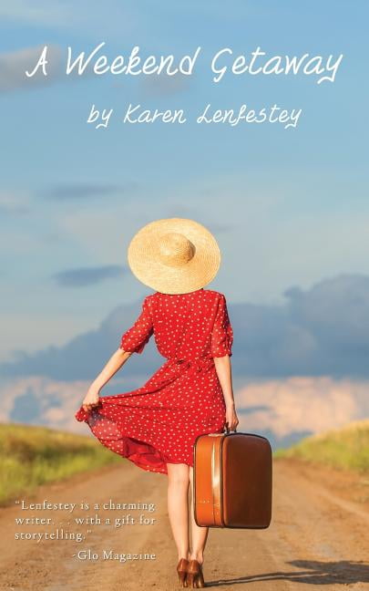 A Weekend Getaway (Paperback) by Karen Lenfestey