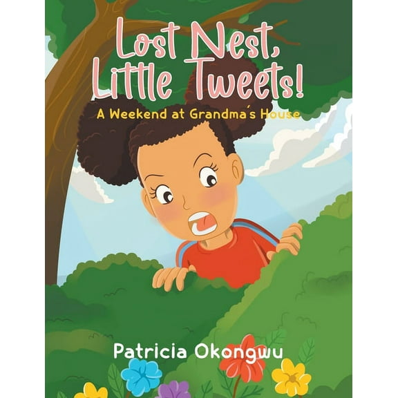 A Weekend at Grandma's House: Lost Nest, Lost Nest, Little Tweets!, Book 2, (Paperback)